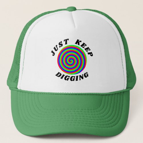Psychedelic Hypnotic Just keep digging Circle Trucker Hat
