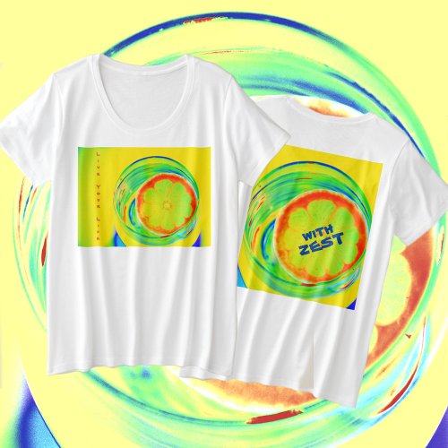 Psychedelic Live Your Life with Zest Plus Size T_Shirt