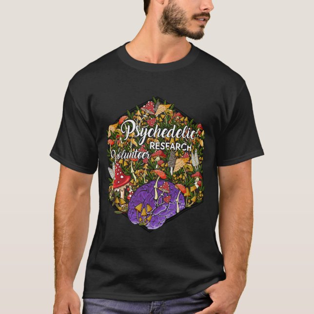 Psychedelic-Research-Volunteer-tshirt-For-Shirt T-Shirt (Front)