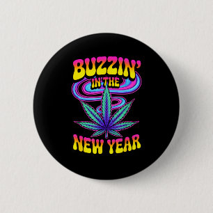 Psychedelic Weed Buzzing In New Year 2026 Funny  Button