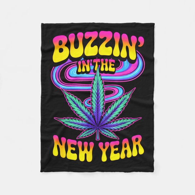 Psychedelic Weed Buzzing In New Year 2026 Funny  Fleece Blanket (Front)