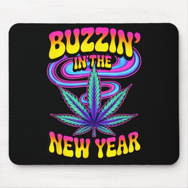 Psychedelic Weed Buzzing In New Year 2026 Funny  Mouse Pad (Front)