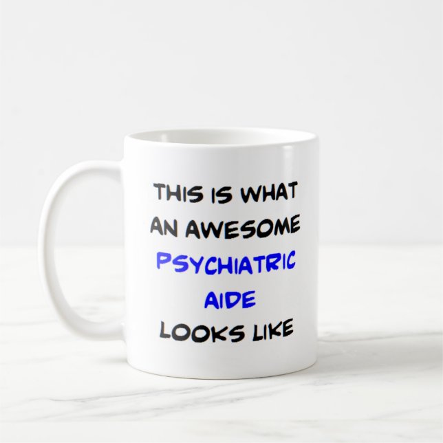 psychiatric aide, awesome coffee mug (Left)