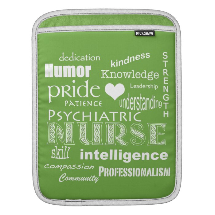 Psychiatric Nurse Attributes/Lime Green Sleeve For iPads