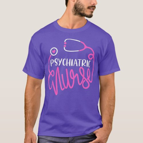 Psychiatric Nurse Cute RN Mental Health Nursing Ps T_Shirt