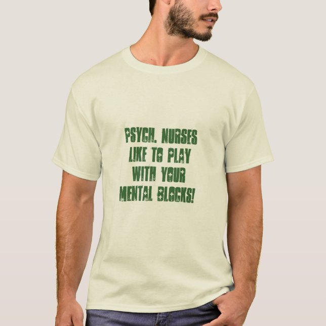 Psychiatric Nurse Humor-Mental Blocks T-Shirt (Front)