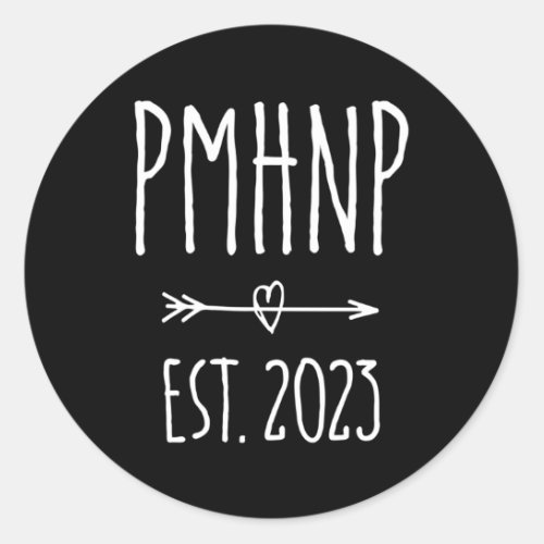 Psychiatric Nurse Practitioner Pmhnp Graduation 20 Classic Round Sticker