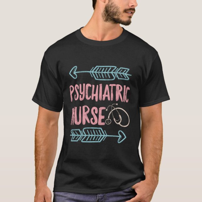 Psychiatric Nurse Week Rn Tal Health Nursing Schoo T-Shirt (Front)