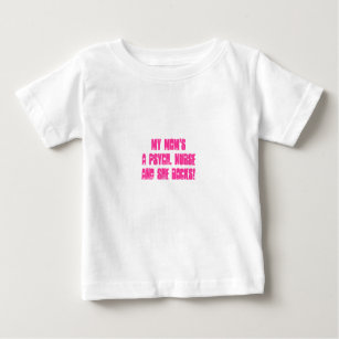 Psychiatric Nurses-kid humor Baby T-Shirt