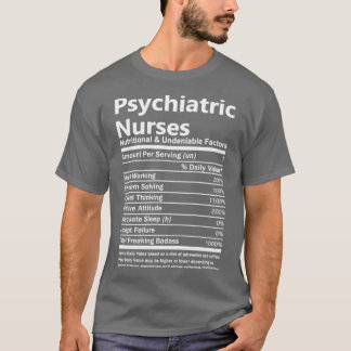 Psychiatric Nurses   Nutritional And Unden  T-Shirt