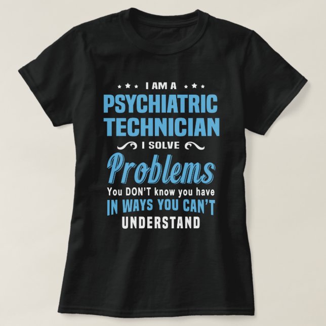 Psychiatric Technician T-Shirt (Design Front)