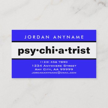 Psychiatrist Bold Blue And White Business Card by businessCardsRUs at Zazzle