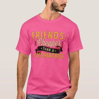 Psychiatrist Friends Cheaperhan A Psychologist boy T-Shirt