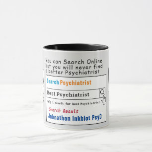 Psychiatrist Funny Best Search Mug