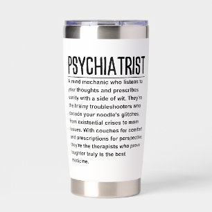 Psychiatrist  insulated tumbler