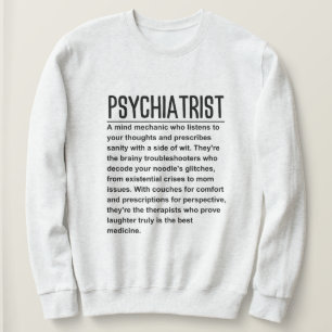 Psychiatrist Sweatshirt