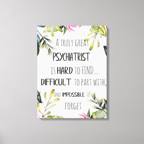 Psychiatrist Thank you quote Gift Idea Canvas Prin