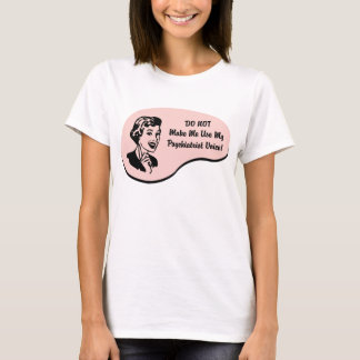 Psychiatrist Voice T-Shirt