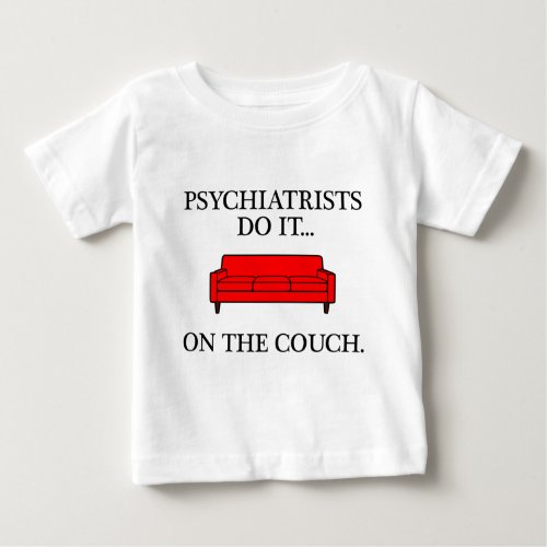 Psychiatrists do it on the couch baby T_Shirt