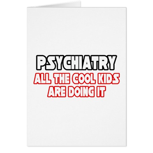 Psychiatry...Cool Kids Cards (Front)