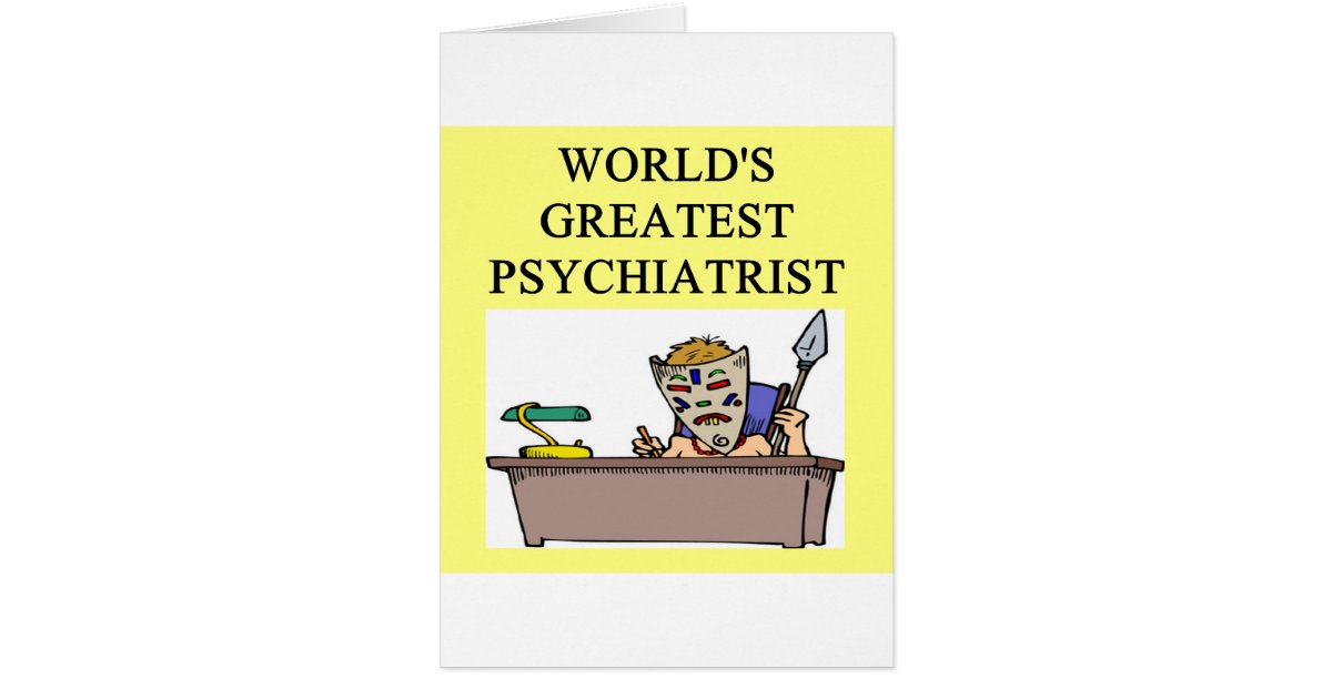 psychiatry psychiatrist joke Zazzle