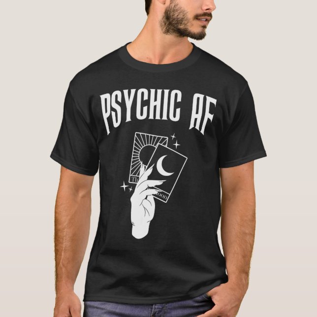 Psychic Af Funny New Age Occult Tarot Clairvoyant  T-Shirt (Front)