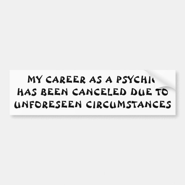 Psychic Career Canceled Bumper Sticker (Front)