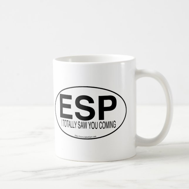 Psychic ESP Euro Oval Decal Style Slogan  Coffee Mug (Right)