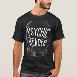 Psychic Reading Fortune Telling For Gypsy Tarot Ca T-Shirt