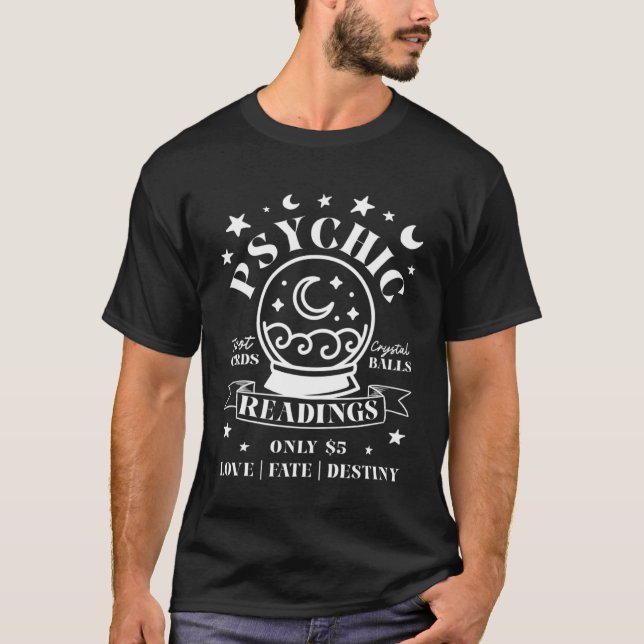 Psychic Readings  Tarot Cards  Crystal Ball Fortun T-Shirt (Front)