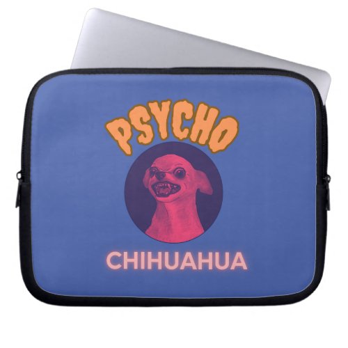 Psycho chihuahua neon laptop sleeve