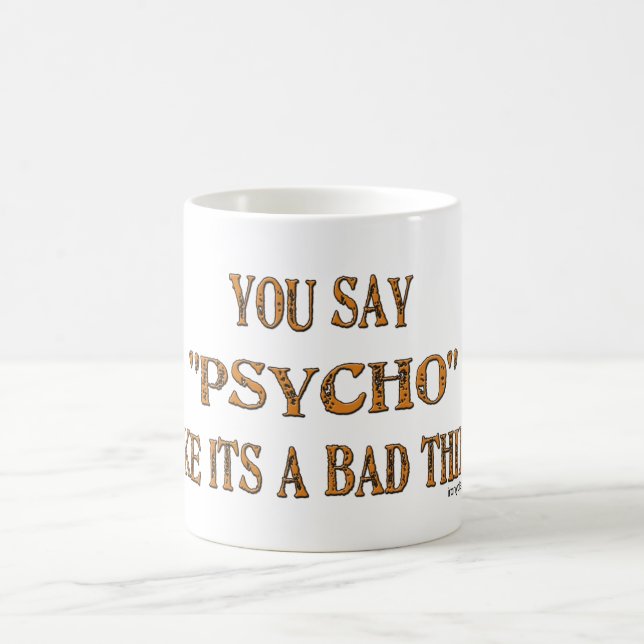 Psycho Humor Mugs (Center)