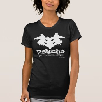 Psycho In Disguise - Shirt For Girls by shirts4girls at Zazzle
