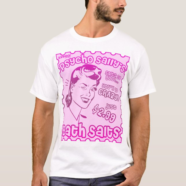 Psycho Sally's Bath Salts - Custom - PINK LOGO T-Shirt (Front)
