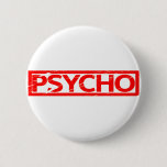 Psycho Stamp Button