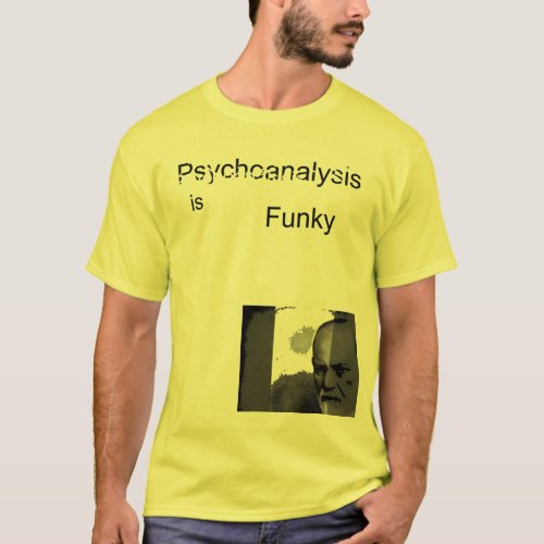 Psychoanalysis is Funky T_Shirt