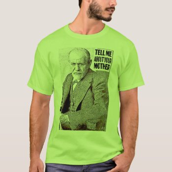 Psychoanalysis   Psychoanalytic Therapy Freud T-shirt by BooPooBeeDooTShirts at Zazzle