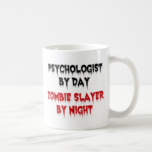 Psychologist by Day Zombie Slayer by Night Coffee Mug (Right)