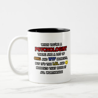 Psychologist Joke ... OMG WTF LOL Two-Tone Coffee Mug