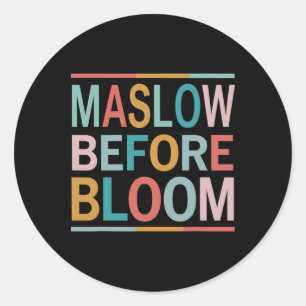 Psychologist Maslow Before Bloom Sped Teacher Clro Classic Round Sticker