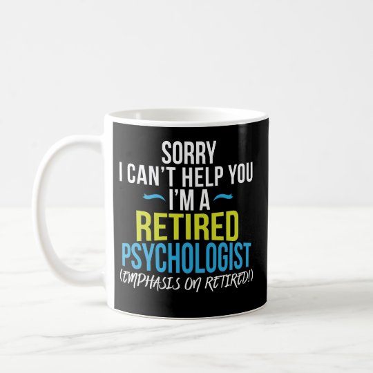 Psychologist Retirement Gift Funny Coffee Mug Gift | Zazzle.com
