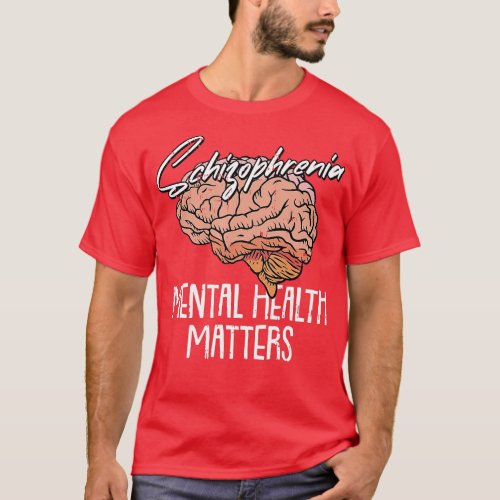 Psychologist Schizophrenia  Mental Health Awarenes T_Shirt