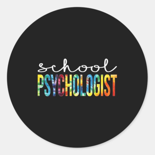Psychologist Tie Dye Appreciation Day Back To Scho Classic Round Sticker