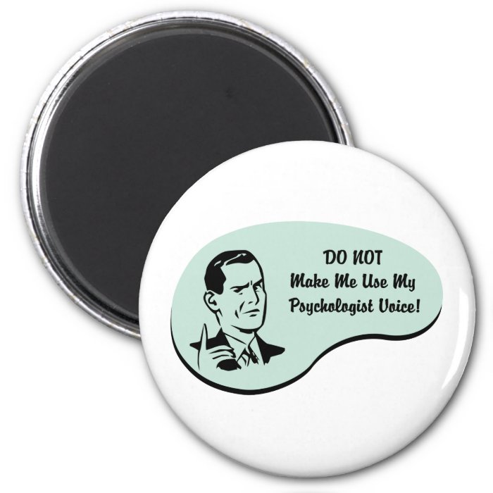 Psychologist Voice Fridge Magnet