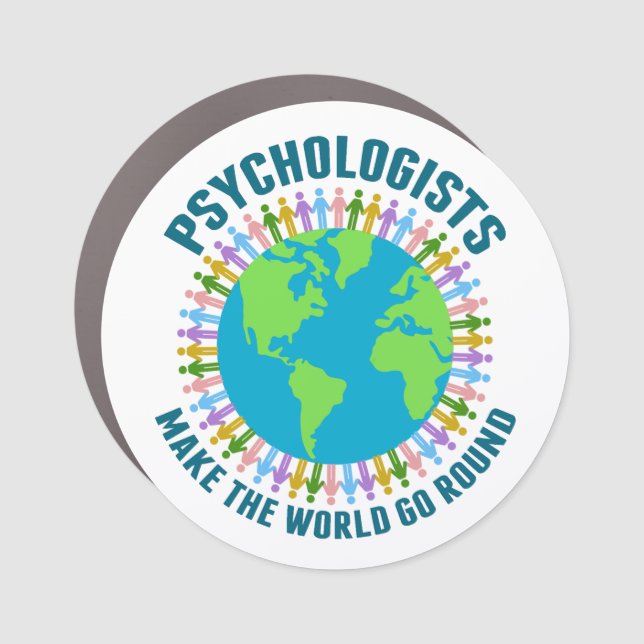 Psychologists Make the World Go Round Psychology Car Magnet (Front)