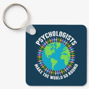 Psychologists Make the World Go Round Psychology Keychain