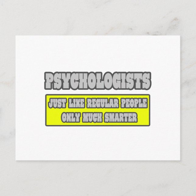 Psychologists...Much Smarter Postcard (Front)