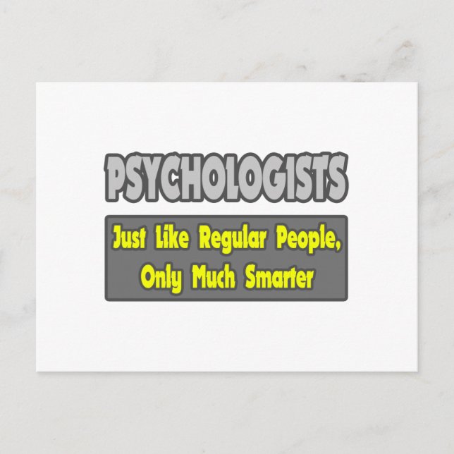 Psychologists...Smarter Postcard (Front)