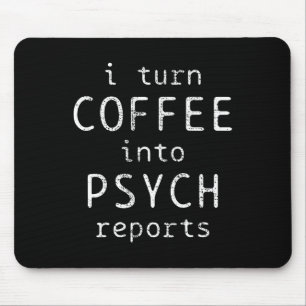 Psychology Coffe Psychologist Psych Reports Mouse Pad