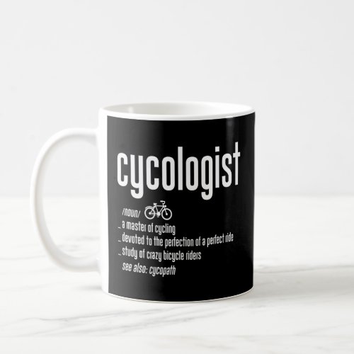 Psychology Cyclist Biker Biking Cycologist Bicycle Coffee Mug